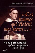 Couverture du livre « Ces femmes qui étaient mes soeurs... » de Gueullette Jean-Mari aux éditions Cerf