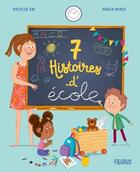 Couverture du livre « 7 histoires d'école » de Mathilde Ray et Marisa Morea aux éditions Fleurus