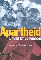 Couverture du livre « Apartheid : l'aveu et le pardon » de  aux éditions Bayard