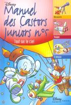 Couverture du livre « Le manuel des Castors Juniors t.5 ; tout sur le ciel » de  aux éditions Disney Hachette