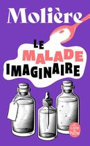 Couverture du livre « Le malade imaginaire » de Moliere aux éditions Le Livre De Poche