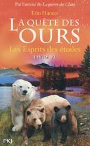 Couverture du livre « La quête des ours - cycle 1 Tome 6 : les esprits des étoiles » de Erin Hunter aux éditions Pocket Jeunesse