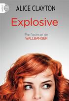Couverture du livre « Explosive » de Alice Clayton aux éditions J'ai Lu