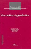 Couverture du livre « L'homme et la société : sécurisation et globalisation » de Bernard Hours et Saïd Tamba et Jean-Pierre Garnier aux éditions Editions L'harmattan