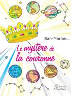 Couverture du livre « Le mystère de la couronne » de San-Marion aux éditions Amalthee