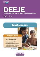 Couverture du livre « DEEJE : DC 1 a 4 ; Préparation complète pour réussir sa formation - tout-en-un - diplôme d'Etat d'éducateur de jeunes enfants » de Marie-Christine Lefort et Abdoulaye Faye et Yoann Grima aux éditions Vuibert