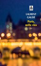 Couverture du livre « Paris, mille vies » de Laurent Gaudé aux éditions Actes Sud