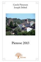 Couverture du livre « Pieusse 2013 » de Joseph Delteil aux éditions Edilivre