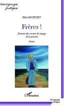 Couverture du livre « Frères ! » de Felix Monget aux éditions Editions L'harmattan