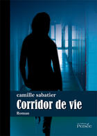 Couverture du livre « Corridor de vie » de Camille Sabatier aux éditions Persee