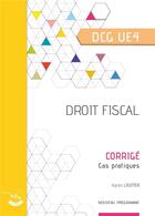 Couverture du livre « Droit fiscal ; corrigé ; UE 4 du DCG (2e édition) » de Bertrand Beringer aux éditions Corroy