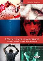 Couverture du livre « L'epouvante fondatrice l effet miroir des films d horreur » de Michel Arouimi aux éditions Le Camion Blanc