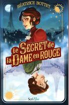 Couverture du livre « Le secret de la dame en rouge » de Beatrice Bottet aux éditions Scrineo