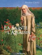 Couverture du livre « La sainte et l'assassin » de Helene Calvez aux éditions Erick Bonnier