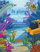 Couverture du livre « Je plonge dans l'océan : des activités pour créer et s'amuser ! » de Laureen Bouyssou et Dorine Ekpo aux éditions Mila