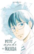 Couverture du livre « Le petit monde de Machida Tome 7 » de Yuki Ando aux éditions Akata