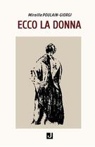 Couverture du livre « ECCO LA DONNA » de Mireille Poulain-Giorgi aux éditions Jalon