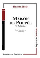 Couverture du livre « Maison de poupée » de Henrik Ibsen aux éditions Editions Du Brigadier