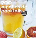 Couverture du livre « 200 recettes de coktails » de  aux éditions Marabout