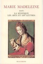 Couverture du livre « Marie-Madeleine dans la mystique » de Eve Duperray aux éditions Beauchesne