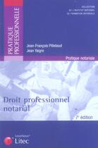 Couverture du livre « Droit professionnel notarial » de Jean-Francois Pillebout et Jean Yaigre aux éditions Lexisnexis