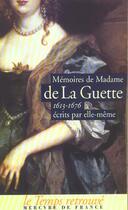 Couverture du livre « Memoires ecrits par elle-meme - (1613-1676) » de La Guette Madame De aux éditions Mercure De France