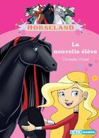 Couverture du livre « Horseland ; la nouvelle élève » de Christelle Chatel aux éditions Mango