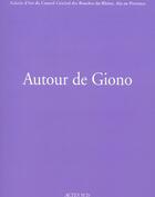 Couverture du livre « Autour de Giono » de  aux éditions Actes Sud