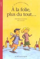 Couverture du livre « La folie, plus du tout ... (a) » de Thomas Scotto aux éditions Actes Sud