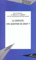 Couverture du livre « LA GRATUITÉ, UNE QUESTION DE DROIT ? » de  aux éditions L'harmattan