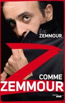 Couverture du livre « Z comme Zemmour » de Eric Zemmour aux éditions Cherche Midi