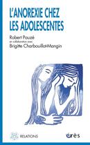 Couverture du livre « L'anorexie chez les adolescentes » de Pauze Robert/Chaboui aux éditions Eres