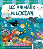 Couverture du livre « GRANDES HISTOIRES POUR PETITES MAINS ; les animaux de l'océan » de Frederica Lossa aux éditions Piccolia