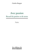 Couverture du livre « Avec passion » de Candice Burgare aux éditions Editions Du Panthéon