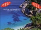 Couverture du livre « Coins de paradis ; agenda-calendrier 2013 » de  aux éditions Hugo Image