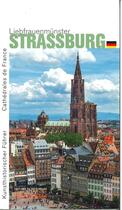 Couverture du livre « Strasbourg, cathédrale Notre-Dame » de Alain Villes aux éditions Editions Du Patrimoine