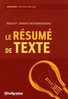 Couverture du livre « Le résumé de texte » de Guillaume Ciry aux éditions Studyrama