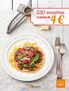 Couverture du livre « 220 recettes a moins de 4 » de  aux éditions Artemis