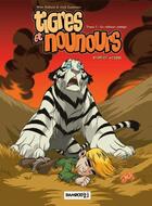 Couverture du livre « Tigres et nounours t.2 : premier voyage ; le château assiégé » de Mike Bullock et Jack Lawrence aux éditions Bamboo