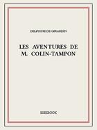 Couverture du livre « Les aventures de M. Colin-Tampon » de Delphine De Girardin aux éditions Bibebook