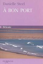 Couverture du livre « À bon port » de Danielle Steel aux éditions Feryane