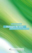 Couverture du livre « Partages du sens ; une présentation de l'ethanalyse » de Jean-Michel Salanskis aux éditions Pu De Paris Nanterre