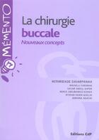Couverture du livre « La chirurgie buccale - nouveaux concepts » de Davarpanah M aux éditions Cahiers De Protheses