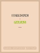 Couverture du livre « Parias » de Beyrouk aux éditions Sabine Wespieser