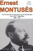 Couverture du livre « Ernest Montusès » de Andre Serezat aux éditions Editions Créer