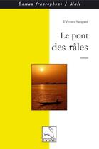 Couverture du livre « Le pont des râles » de Sangare Tiecoro aux éditions Editions Du Cygne