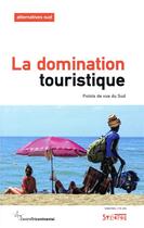Couverture du livre « La domination touristique » de Bernard Duterme aux éditions Syllepse