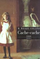 Couverture du livre « Cache-cache » de Wilkie Collins aux éditions Phebus