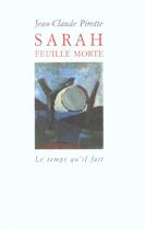 Couverture du livre « Sarah, feuille morte roman » de Jean-Claude Pirotte aux éditions Le Temps Qu'il Fait