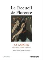 Couverture du livre « Le recueil de Florence ; 53 farces imprimées à Paris vers 1515 » de Jelle Koopmans aux éditions Corsaire Editions